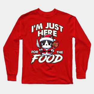 I'm just here for the food - Bad Cat Long Sleeve T-Shirt